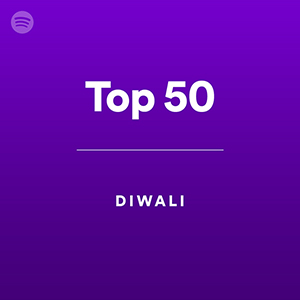 Top 50 - Diwali - playlist by Spotify